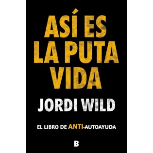 Así es la Puta Vida - Jordi Wild