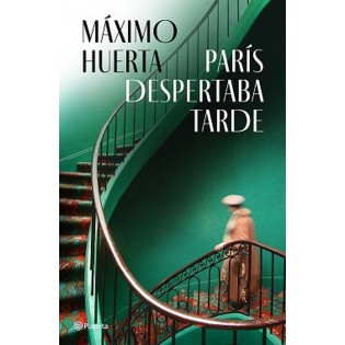 París Despertaba Tarde - Máximo Huerta