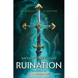 Ruination: Una Novela de Leage of Legends - Anthony Reynolds